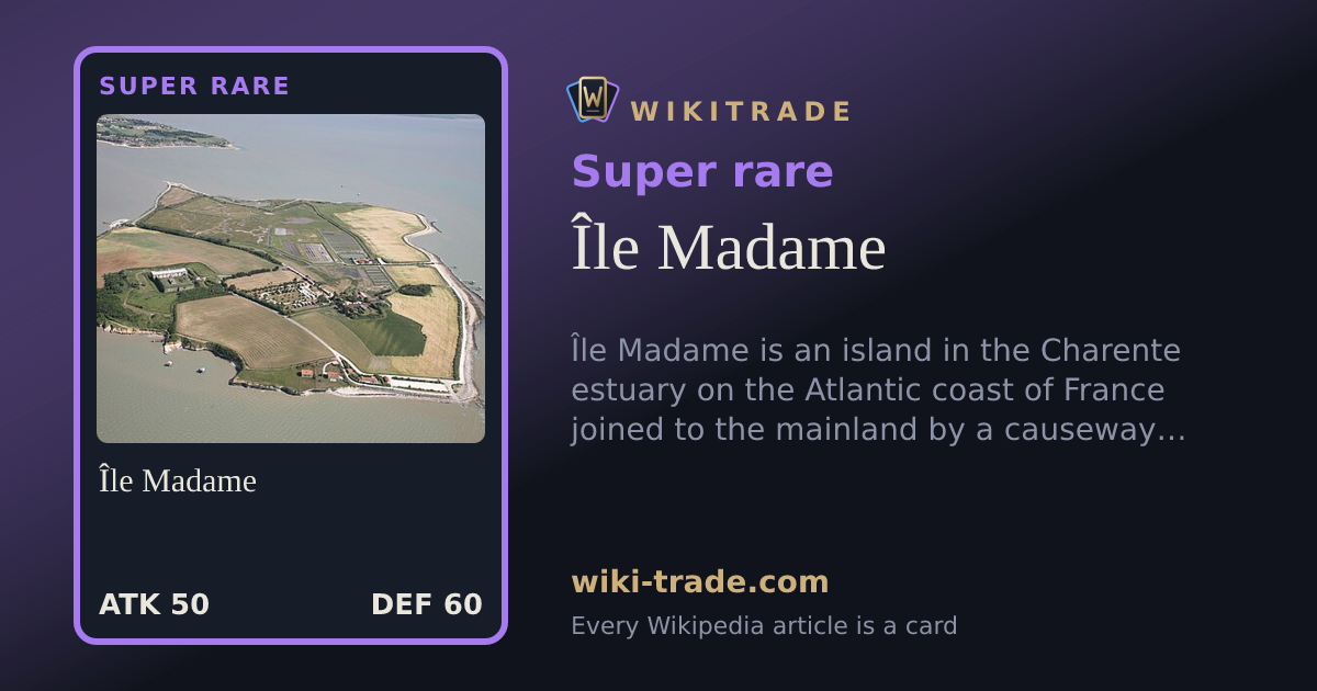 Île Madame — Super rare card