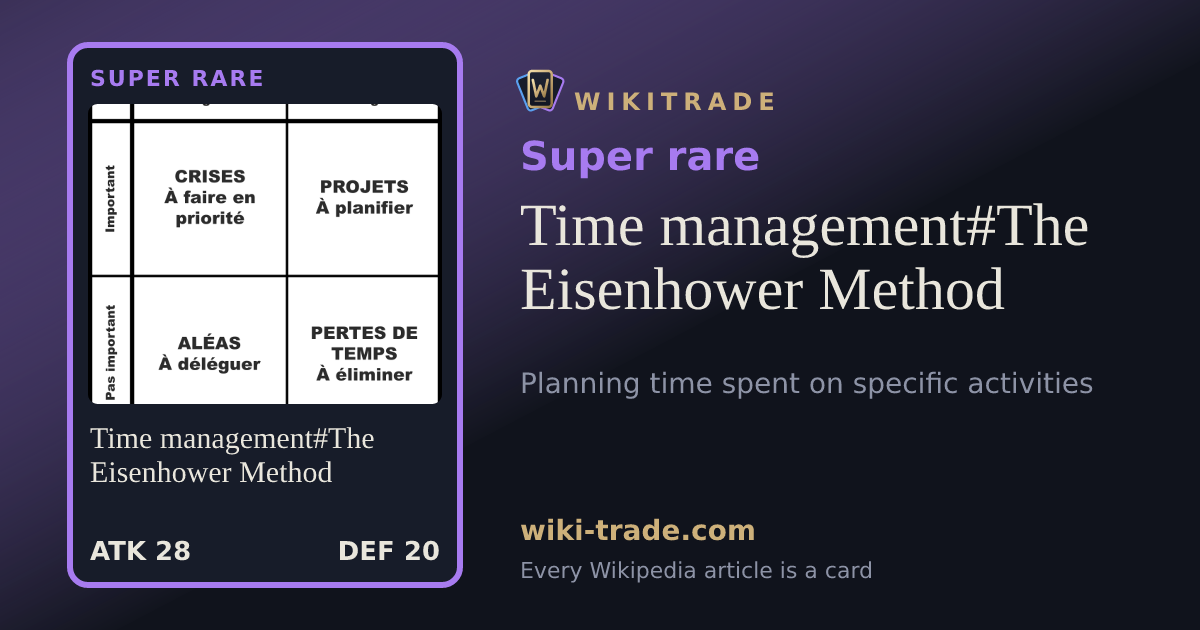 Time management#The Eisenhower Method — Super rare card