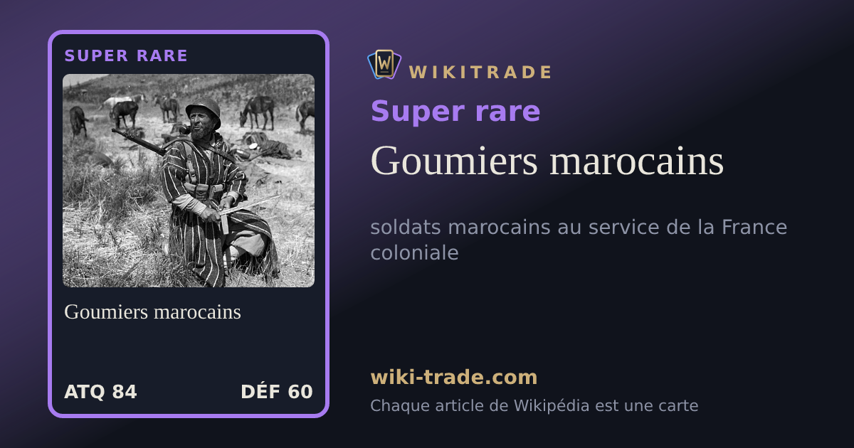 Goumiers marocains — carte Super rare