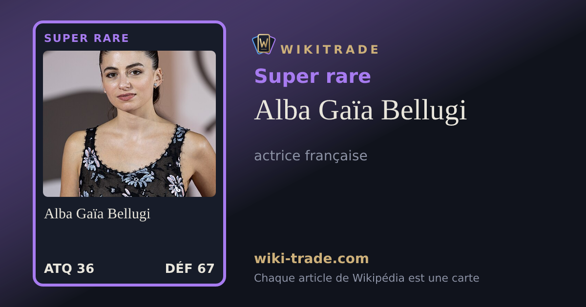 Alba Gaïa Bellugi — carte Super rare