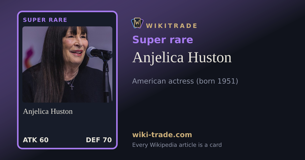 Anjelica Huston — Super rare card
