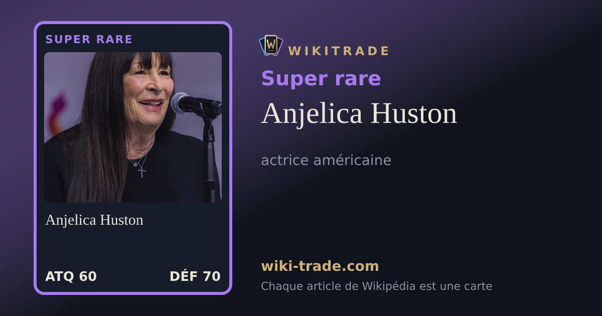 Anjelica Huston — carte Super rare