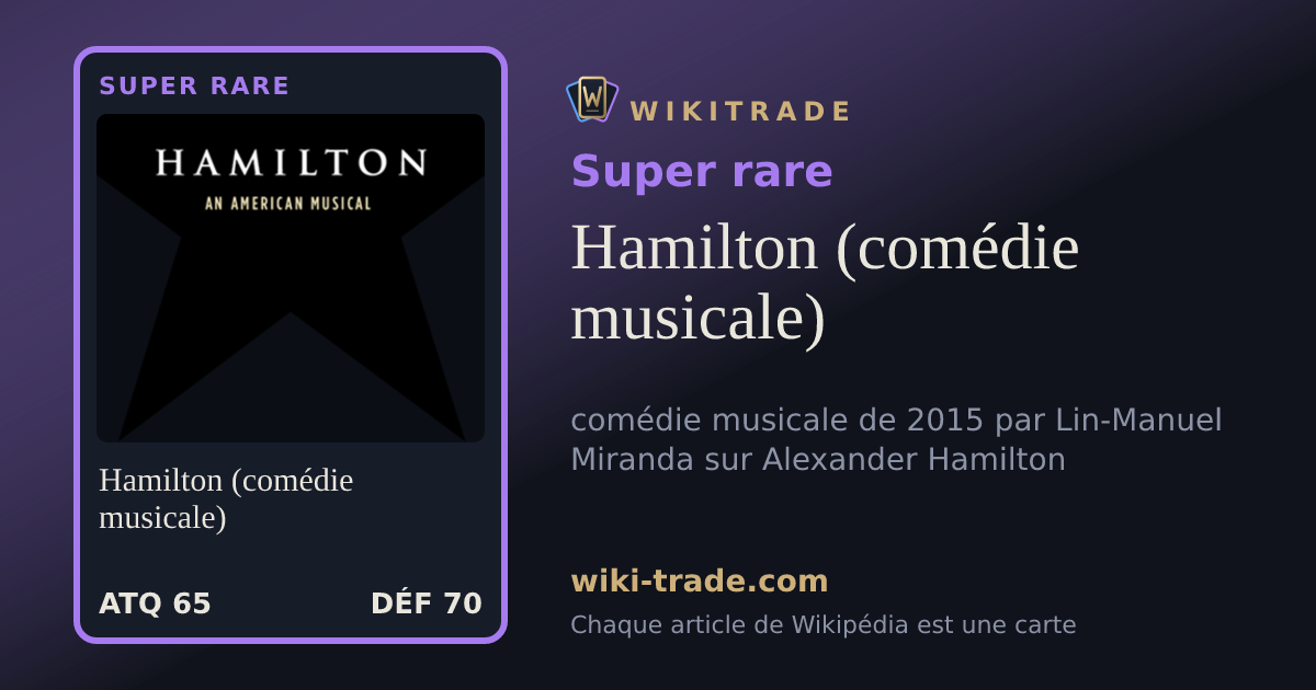 Hamilton (comédie musicale) — carte Super rare