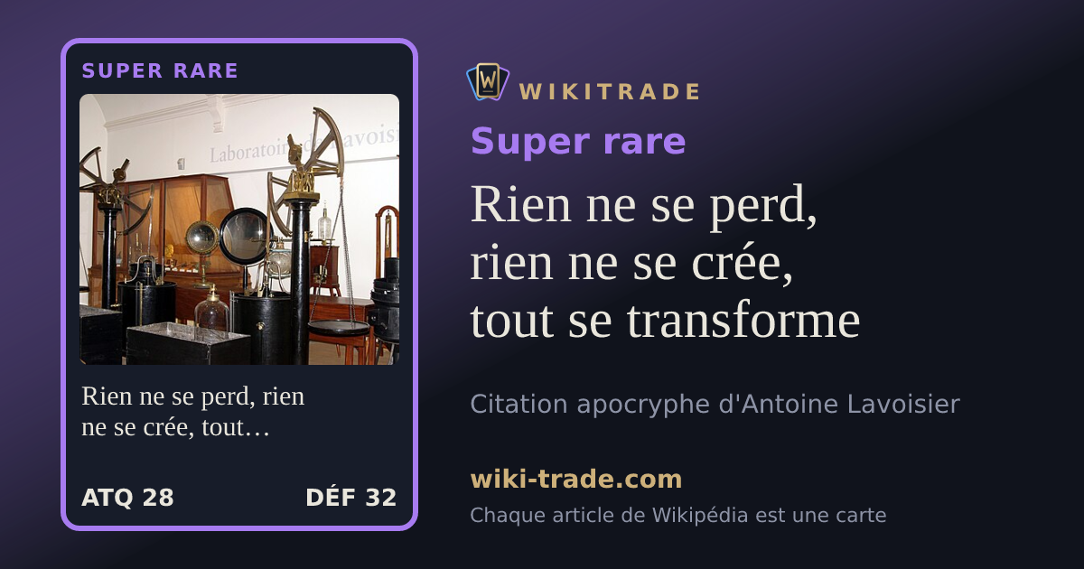 Rien ne se perd, rien ne se crée, tout se transforme — carte Super rare