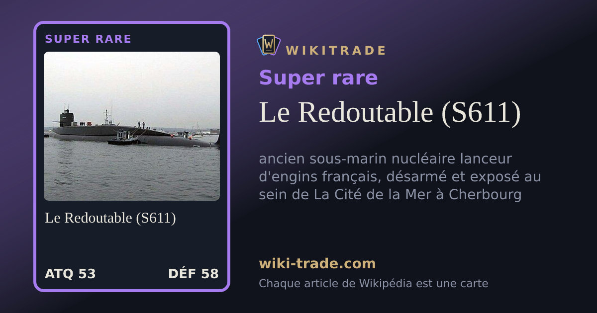 Le Redoutable (S611) — carte Super rare