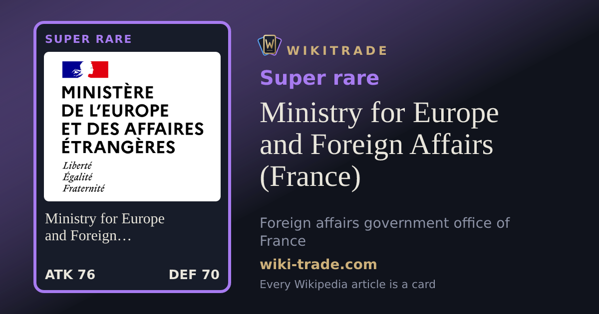 Ministry for Europe and Foreign Affairs (France) — Super rare card
