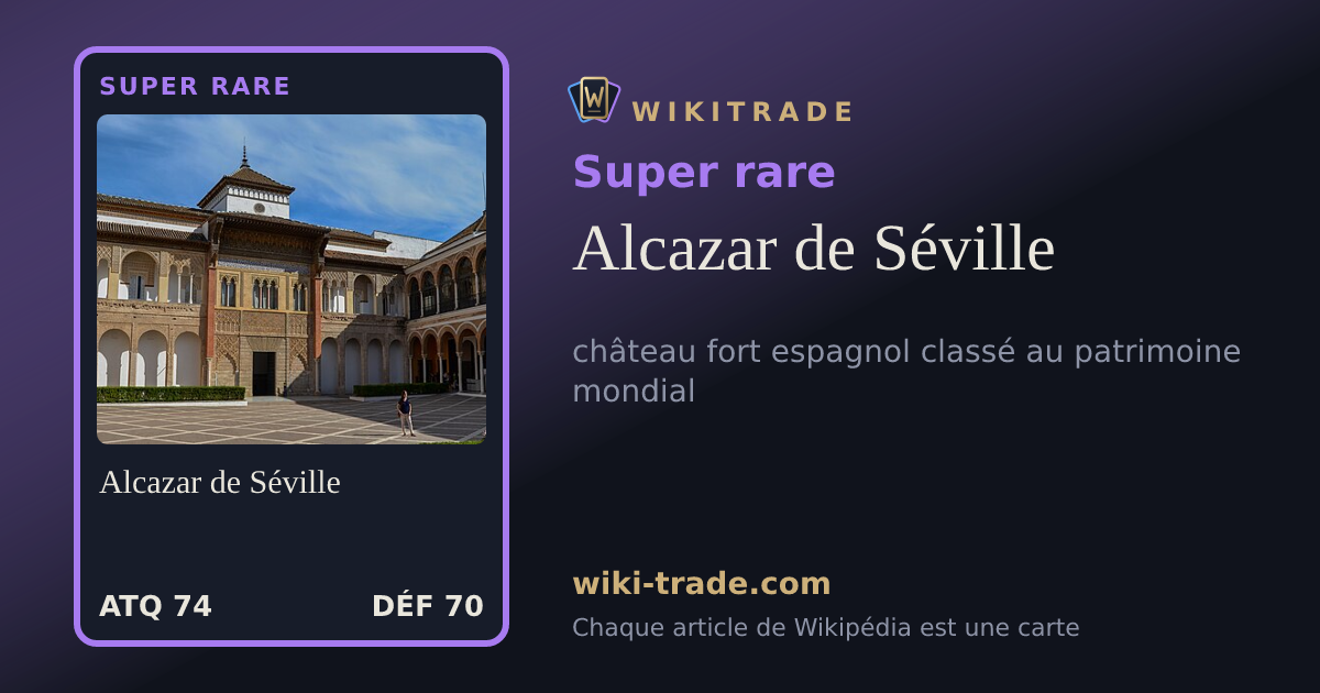 Alcazar de Séville — carte Super rare