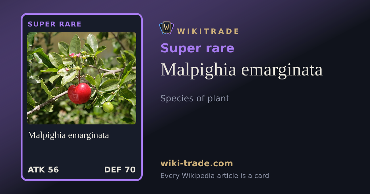 Malpighia emarginata — Super rare card