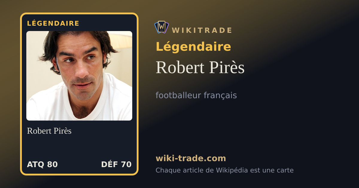 Robert Pirès — carte Légendaire