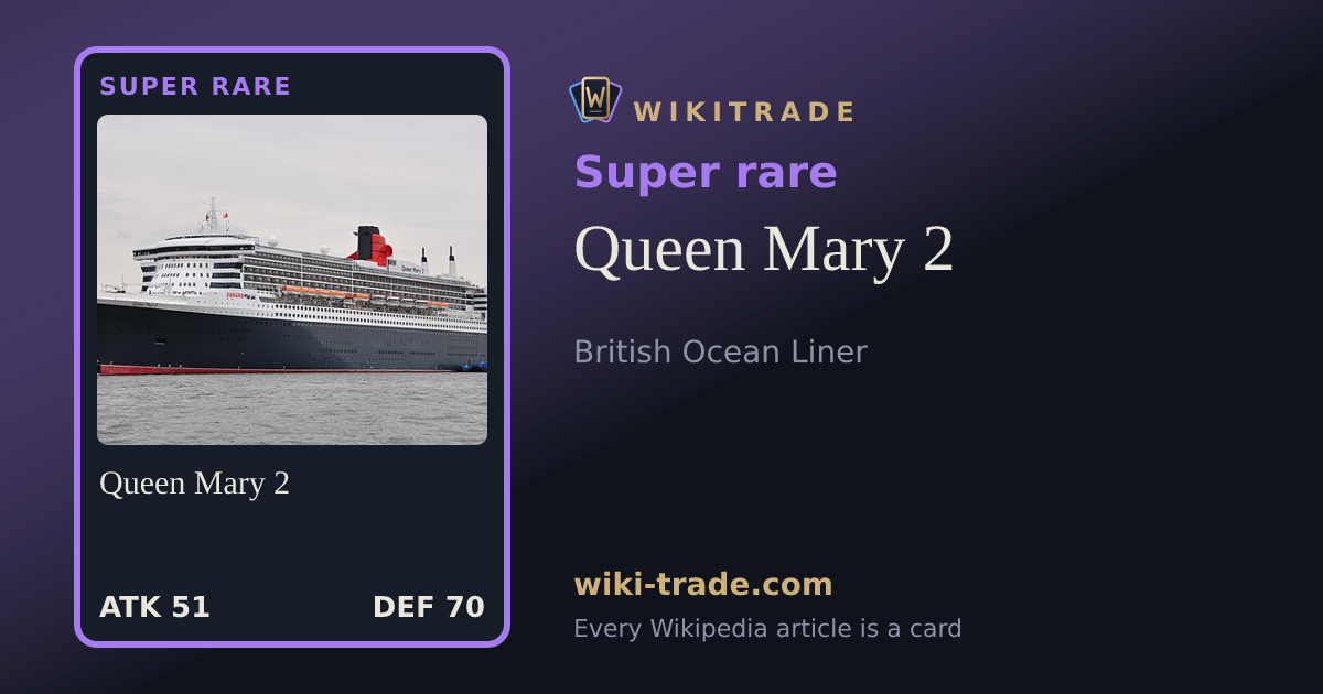 Queen Mary 2 — Super rare card