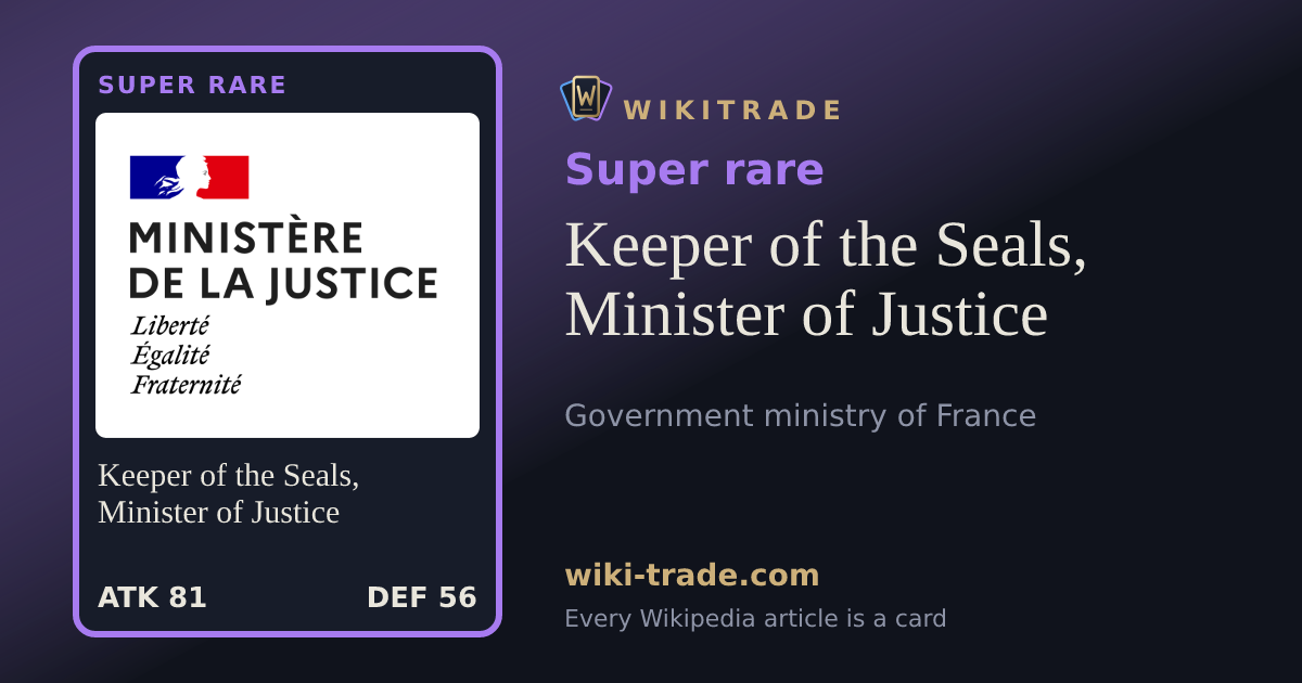 Keeper of the Seals, Minister of Justice — Super rare card