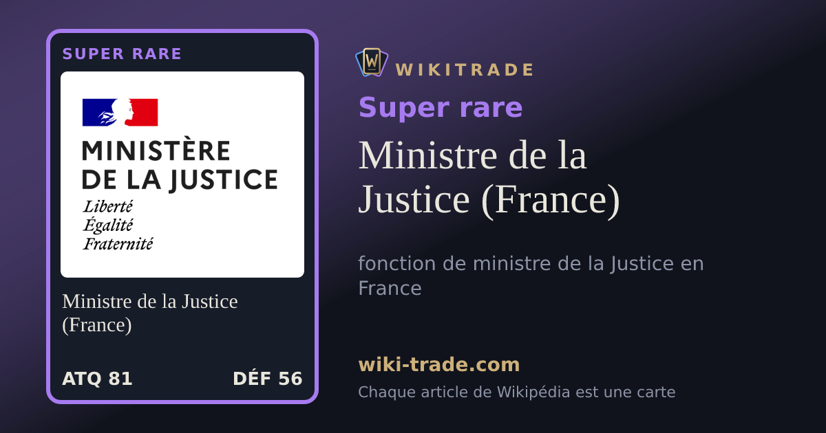 Ministre de la Justice (France) — carte Super rare