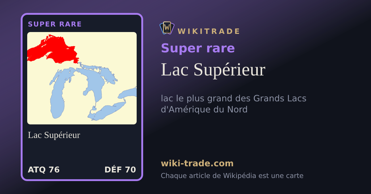 Lac Supérieur — carte Super rare