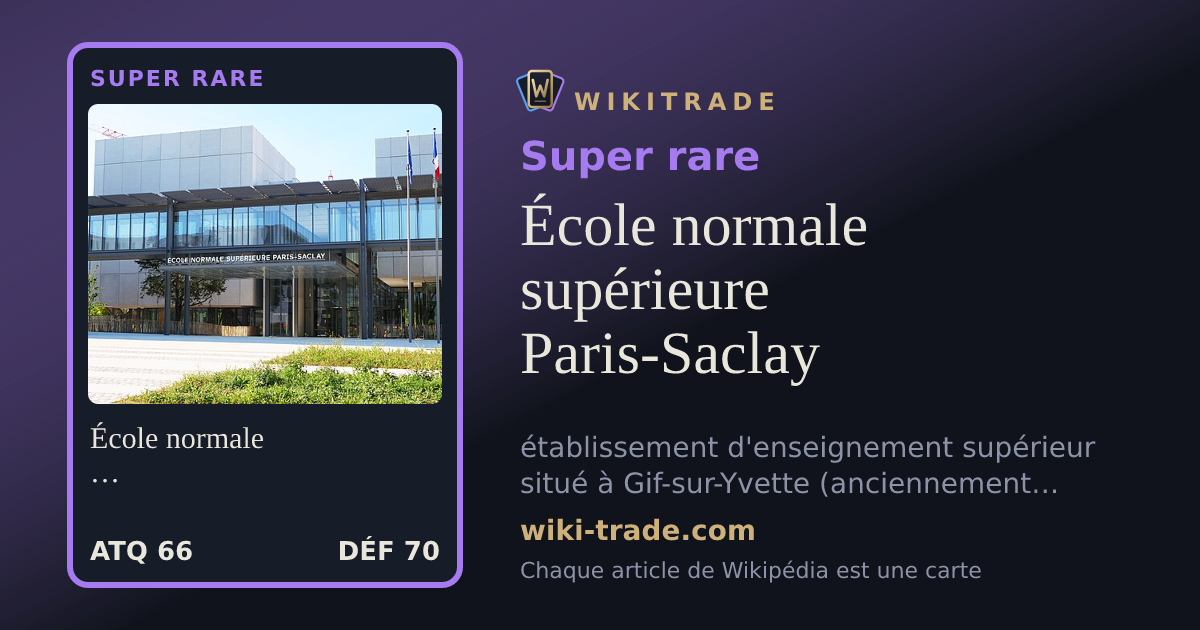 École normale supérieure Paris-Saclay — carte Super rare
