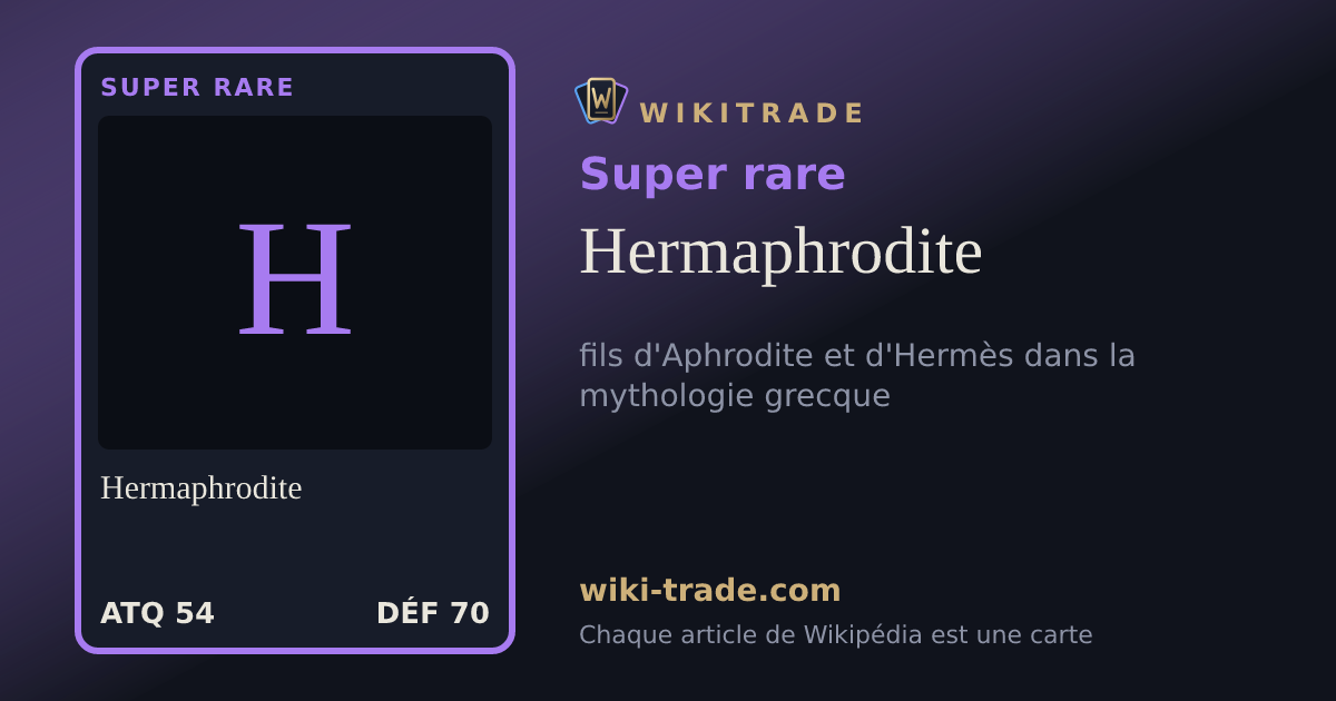 Hermaphrodite — carte Super rare
