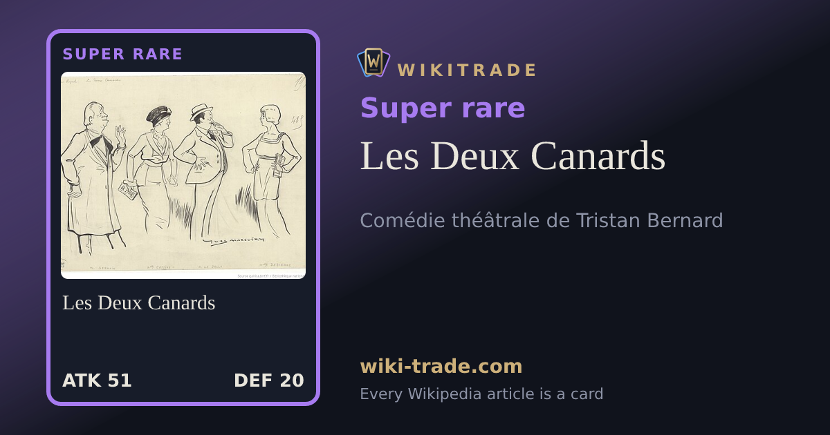 Les Deux Canards — Super rare card