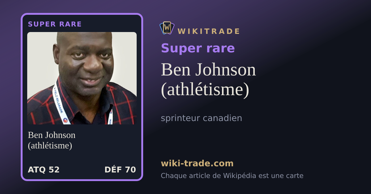Ben Johnson (athlétisme) — carte Super rare