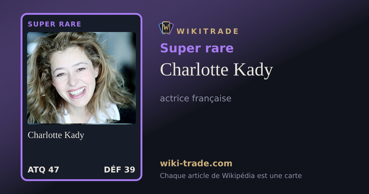 Charlotte Kady — carte Super rare