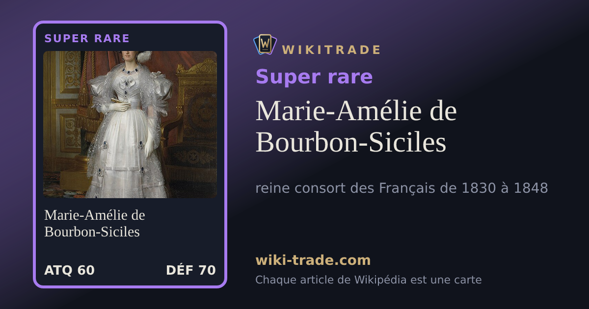 Marie-Amélie de Bourbon-Siciles — carte Super rare