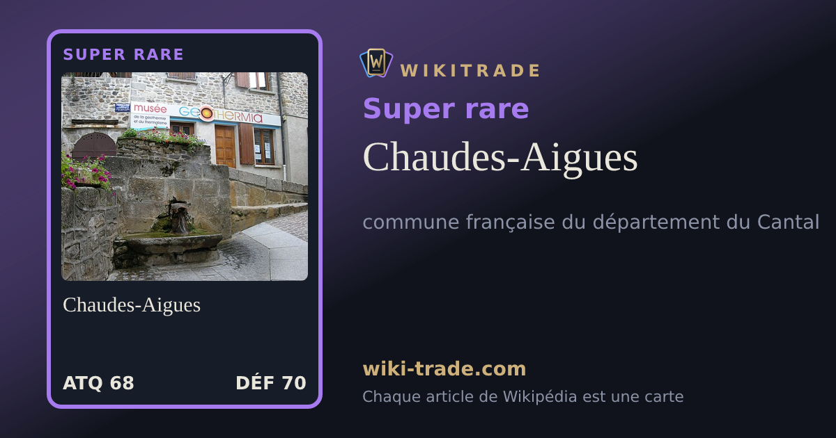 Chaudes-Aigues — carte Super rare