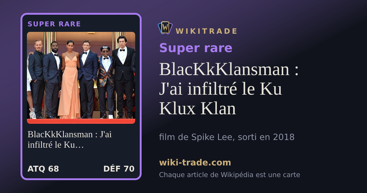 BlacKkKlansman : J'ai infiltré le Ku Klux Klan — carte Super rare