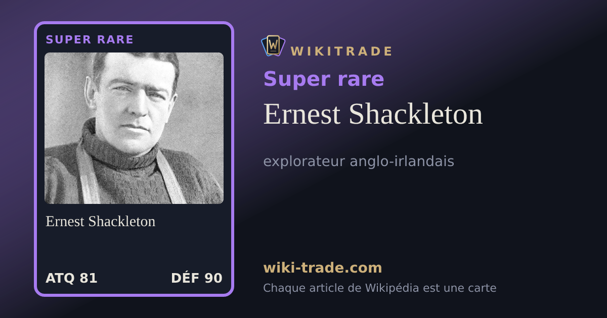 Ernest Shackleton — carte Super rare