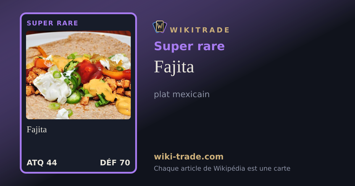 Fajita — carte Super rare