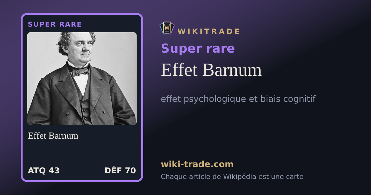 Effet Barnum — carte Super rare