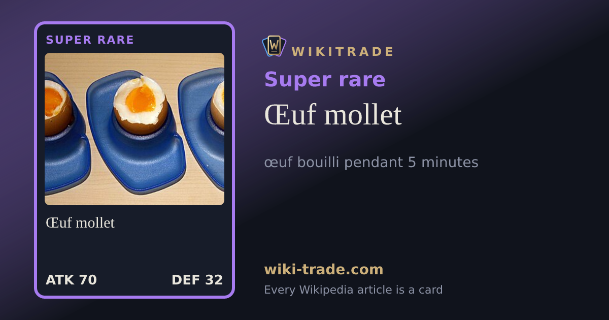 Œuf mollet — Super rare card