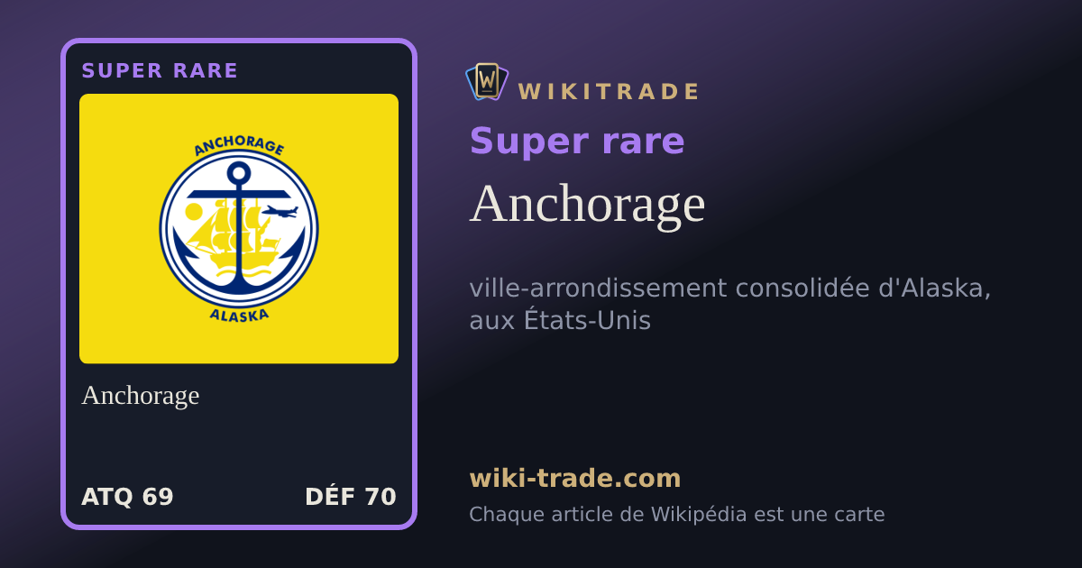 Anchorage — carte Super rare