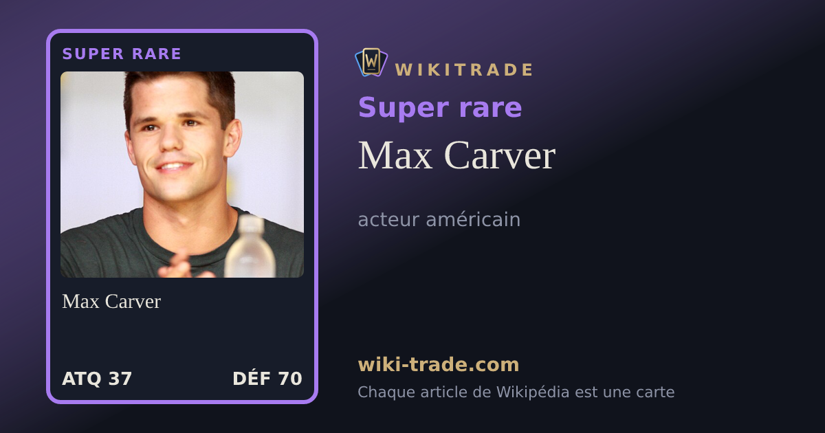 Max Carver — carte Super rare