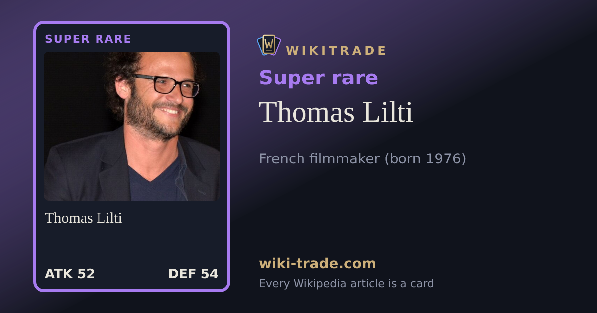 Thomas Lilti — Super rare card