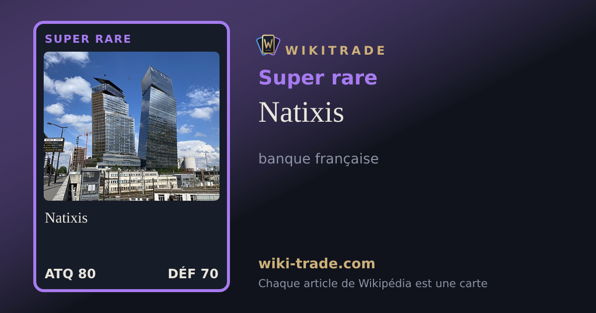 Natixis — carte Super rare
