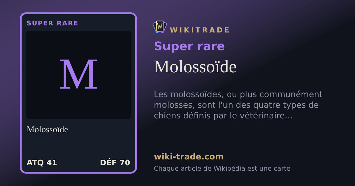 Molossoïde — carte Super rare