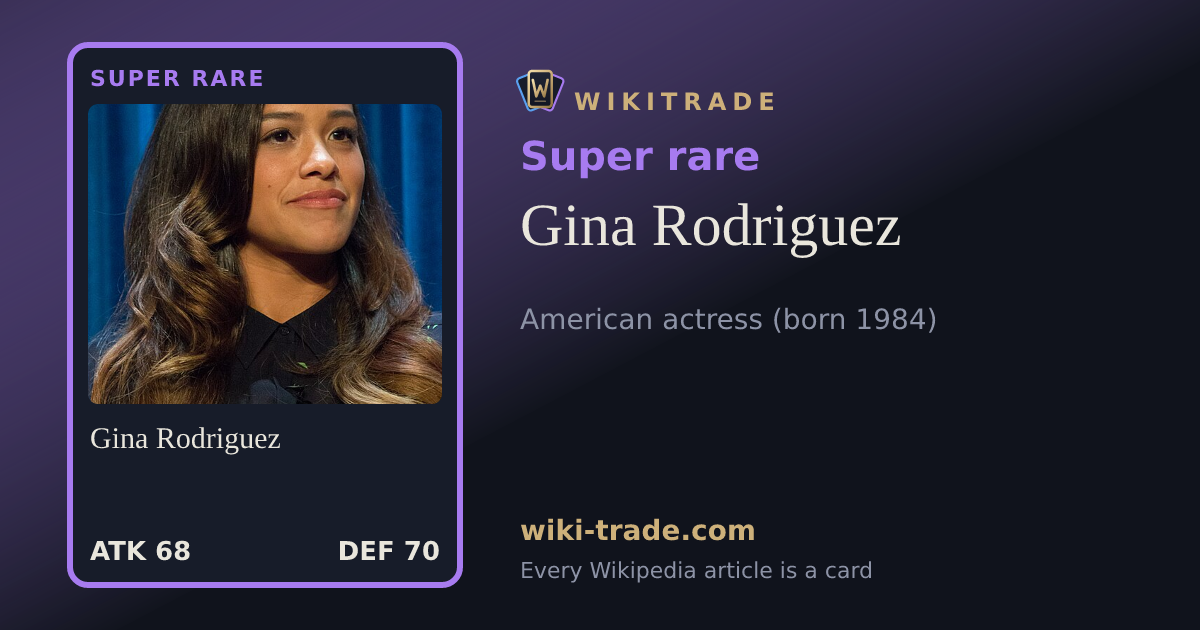 Gina Rodriguez — Super rare card