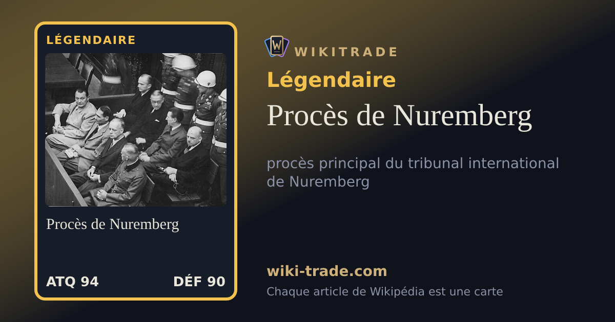 Procès de Nuremberg — carte Légendaire