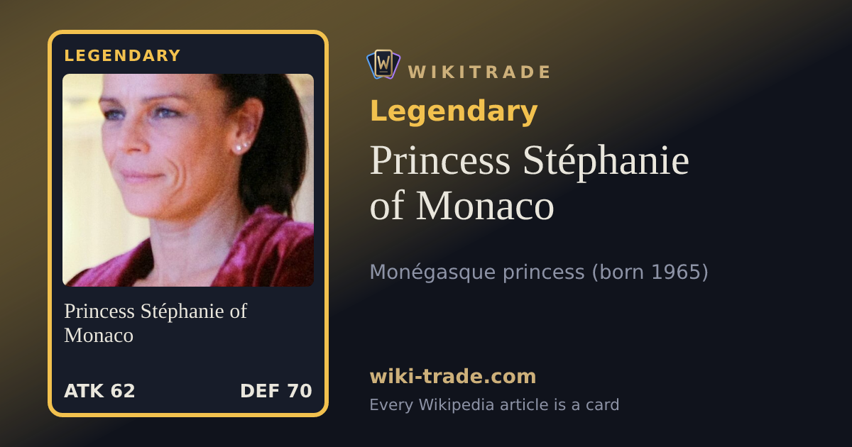 Princess Stéphanie of Monaco — Legendary card