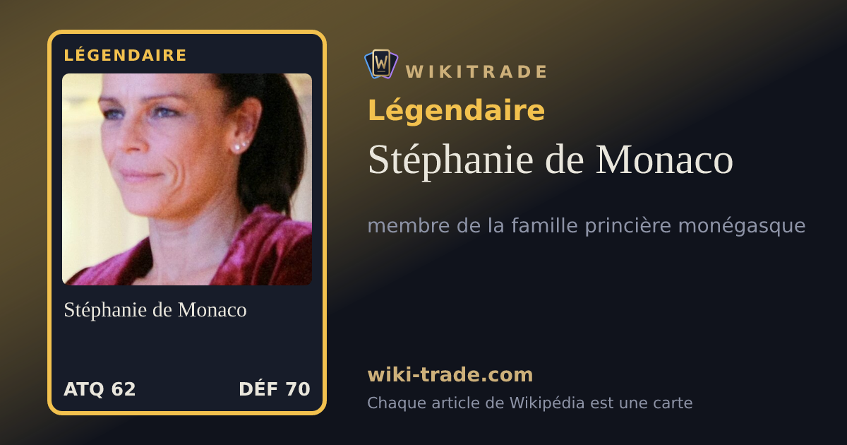 Stéphanie de Monaco — carte Légendaire