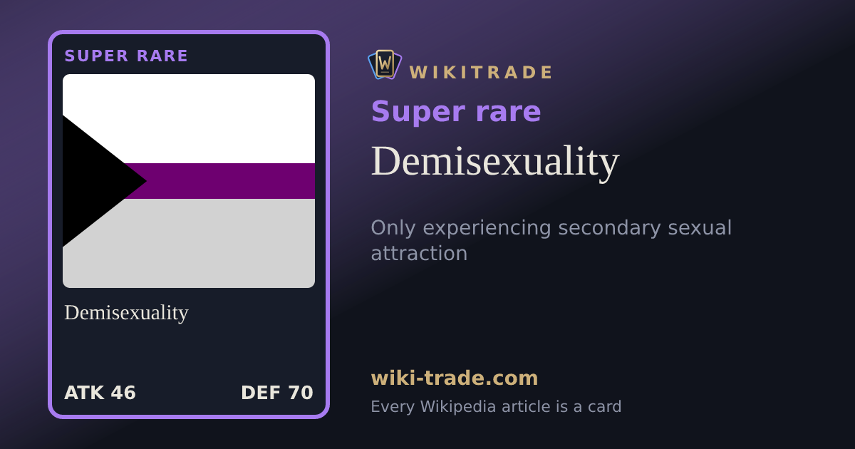 Demisexuality — Super rare card