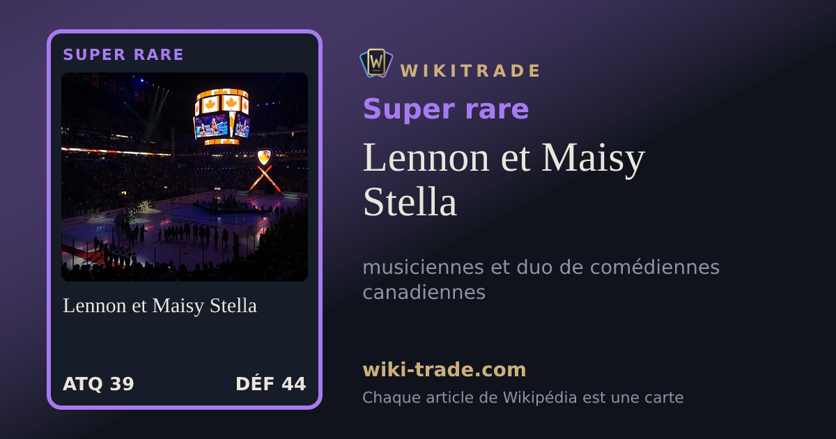Lennon et Maisy Stella — carte Super rare