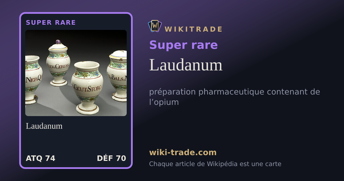 Laudanum — carte Super rare