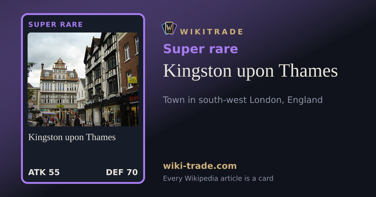Kingston upon Thames — Super rare card