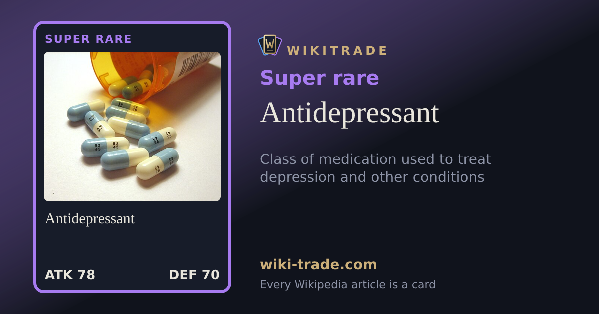 Antidepressant — Super rare card