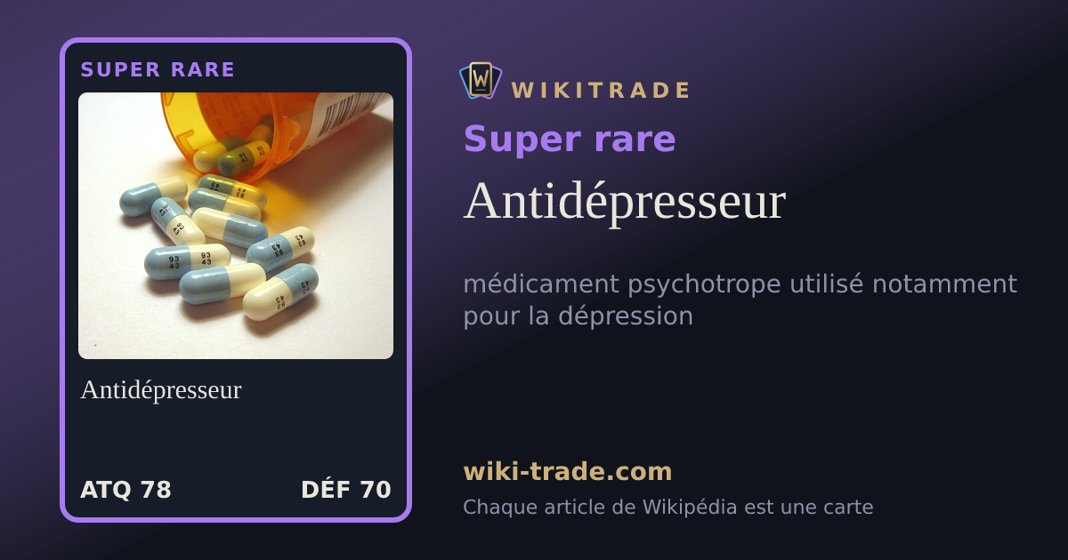 Antidépresseur — carte Super rare