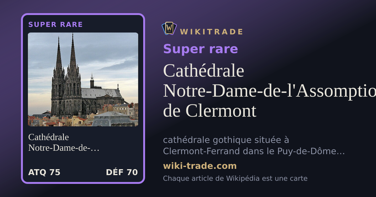 Cathédrale Notre-Dame-de-l'Assomption de Clermont — carte Super rare