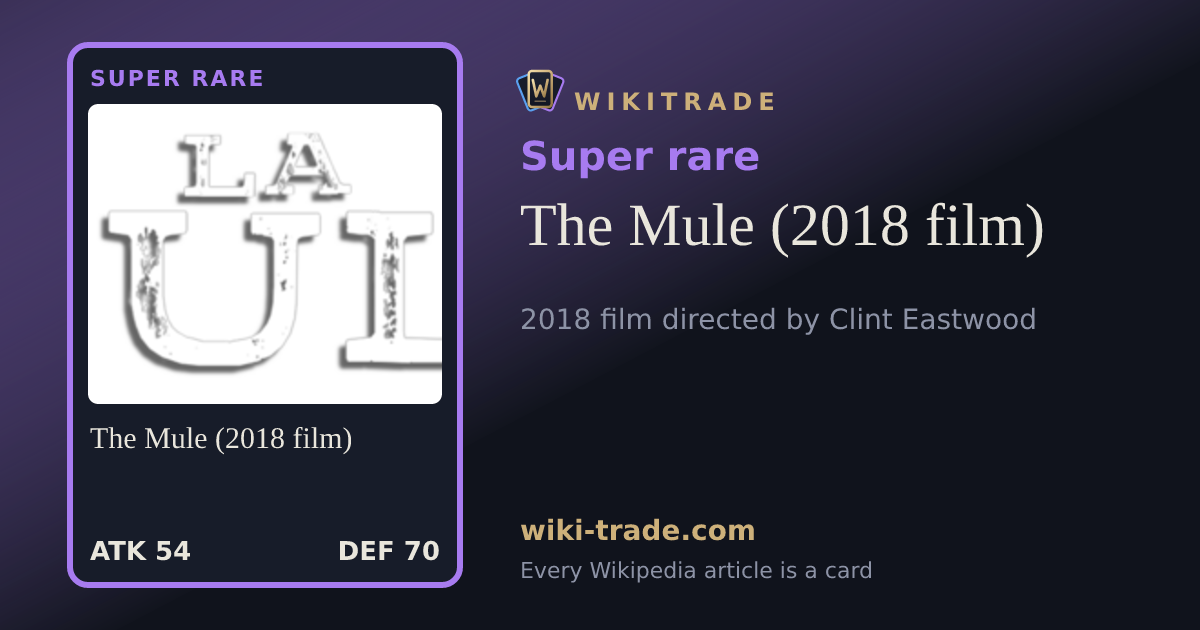 The Mule (2018 film) — Super rare card