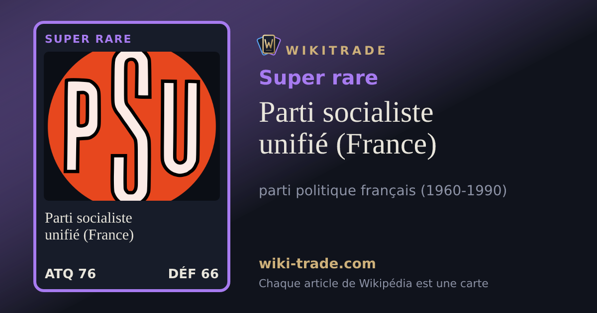 Parti socialiste unifié (France) — carte Super rare