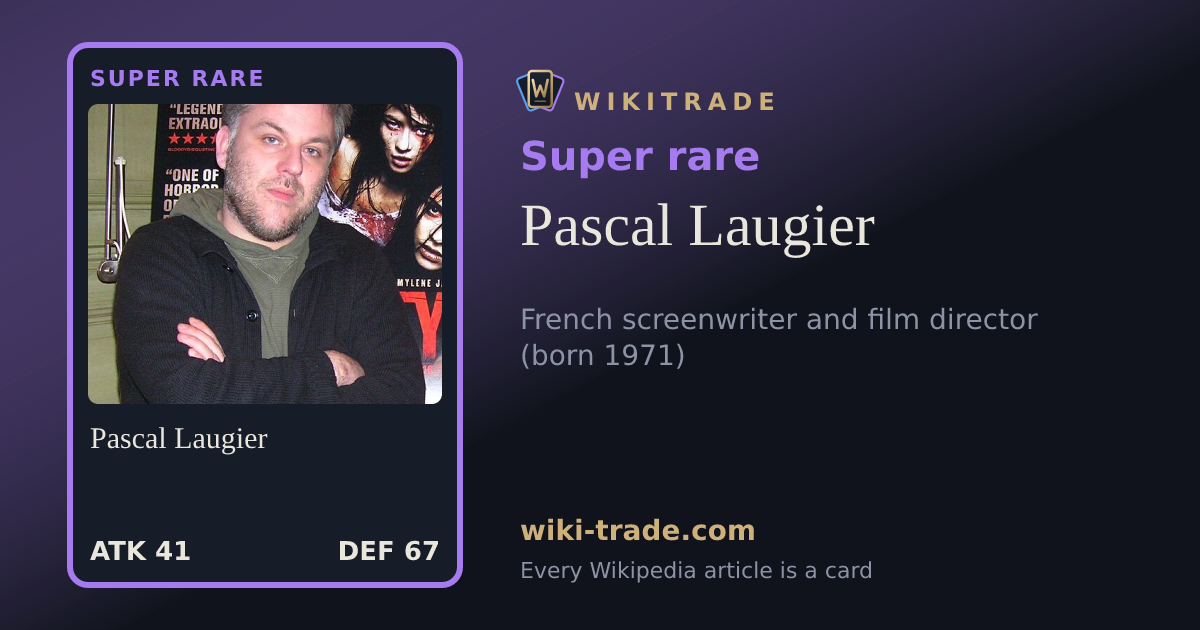 Pascal Laugier — Super rare card