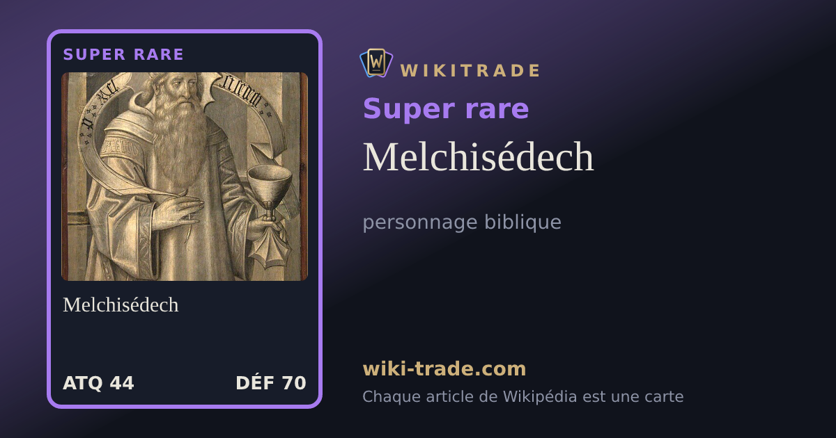 Melchisédech — carte Super rare