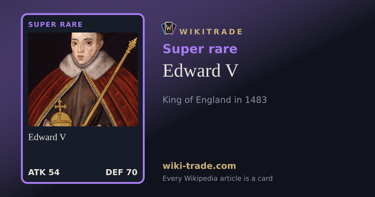 Edward V — Super rare card